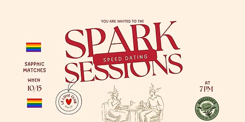 Spark Sessions: Modern Speed Dating | Sapphic Matches (ALL AGES)