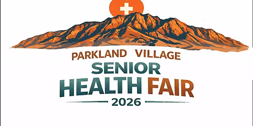 Parkland Village Senior Health Fair