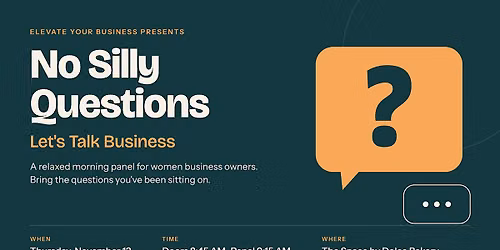 No Silly Questions: Let's Talk Business