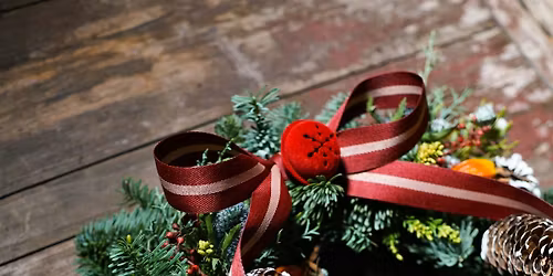 Christmas Wreath Making Workshop with Bliss Flowers