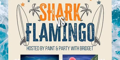 Shark VS Flamingo Paint Party