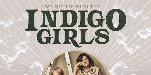 Indigo Girls at Peace Center
