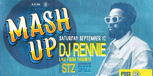 MASH UP! with DJ RENNIE!