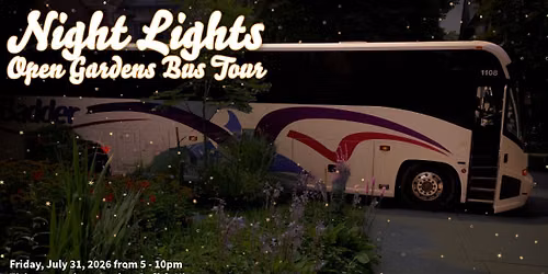 Night Lights Bus Tour of Open Gardens