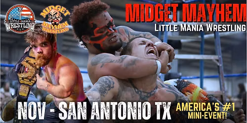 San Antonio TX - Midget Mayhem \/ Little Mania Mini Wrestling! (Ages 21+)
