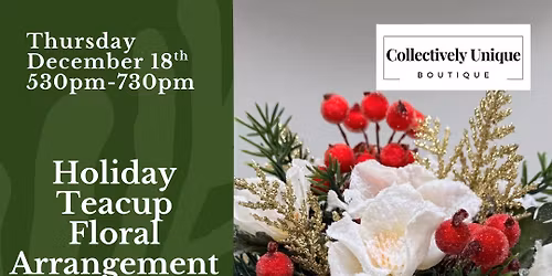\u2744\ufe0f\ud83c\udf38 Festive Teacup Floral Arrangement Workshop \ud83c\udf38\u2744\ufe0f