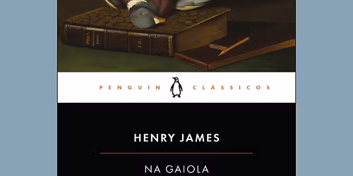 Conhecer os Cl\u00e1ssicos: "Na Gaiola" de Henry James
