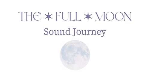 The Full Moon Sound Journey