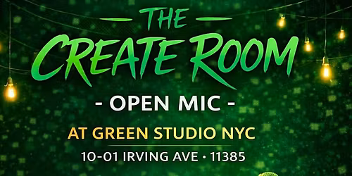 The Create Room- open mic