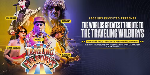 Legends Revisited - Tribute To The Traveling Wilburys