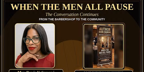 When the Men All Pause: Conversations From the Barbershop to the Community.