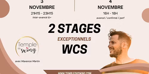 2 Stages de WCS avec Maxence Martin