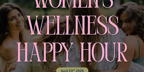 Women's Wellness Happy Hour