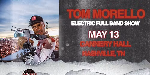 WNXP Presents: Tom Morello: Electric Full Band Show
