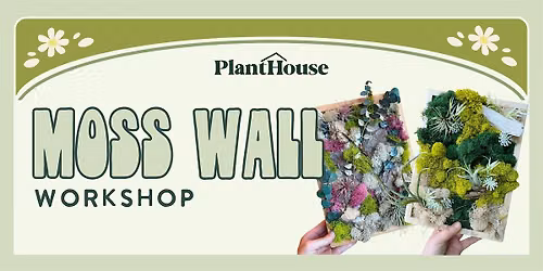 Moss Wall Workshop