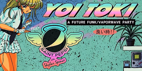 Yoi Toki - A Future Funk\/Vaporwave Party ft. Saint Pepsi