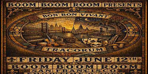 TRACORUM and BON BON VIVANT (New Orleans Carnaval Gypsy & SF Honky Tonk)