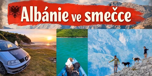 Alb\u00e1nie ve sme\u010dce - cestovatelsk\u00e1 p\u0159edn\u00e1\u0161ka - P\u0159emysl Luljak \ud83d\udc83\ud83c\udffc\ud83d\udc36\ud83d\udd7a\ud83c\udffb