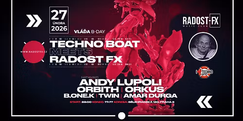 TECHNO BOAT meets RADOST FX \u2022 27.2.2026 \u2022 Vl\u00e1\u010fa B-DAY