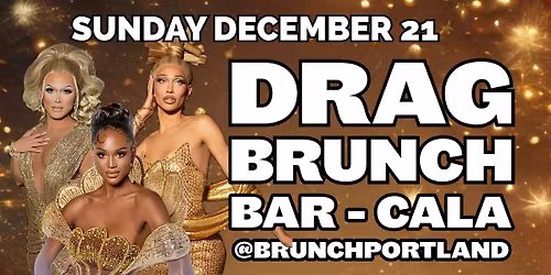 DRAG BRUNCH BAR-CALA (December 21 - ALL STAR HOLIDAY SPECIAL)