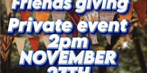 Friends Giving On Thanksgiving Day!!