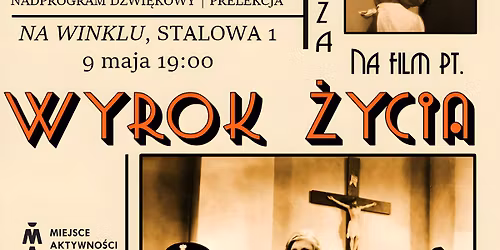 Kino na Stalowej N\u00b03: \u201eWyrok \u017cycia\u201d (1933)