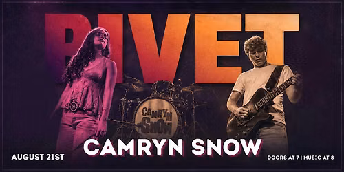 Camryn Snow - LIVE at Rivet!