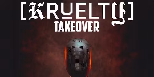 AHpromotions:KRUELTY takeover