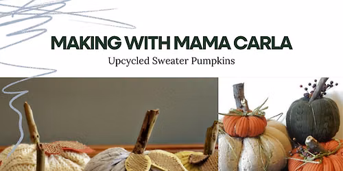 Making with Mama Carla: Upcycled Sweater Pumpkins