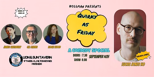 Quirky as Friday-A Comedy Special