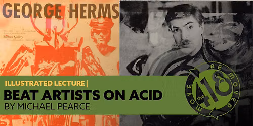 Beat Artists on Acid - Illustrated Lecture by Michael Pearce