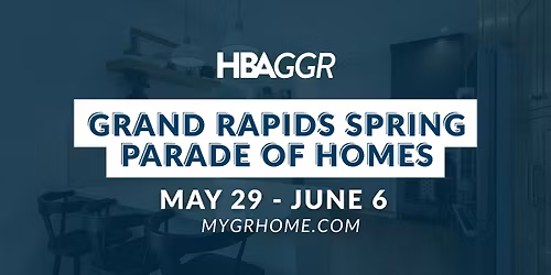 2026 Grand Rapids HBA Spring Parade of Homes