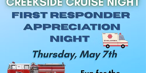 Creekside Cruise Night-First Responder Appreciation  