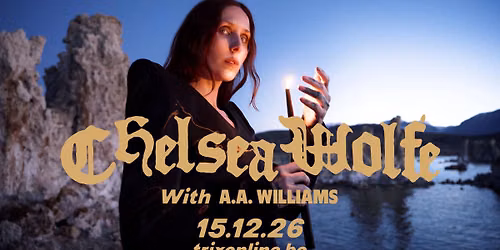 Chelsea Wolfe + A.A. Williams \/ Trix