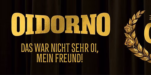OIDORNO - Das war nicht sehr Oi, mein Freund!