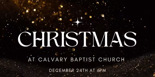Christmas at Calvary Baptist | Candlelight Christmas Eve Service