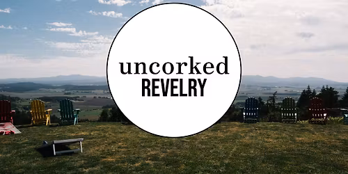 Uncorked Revelry 2026