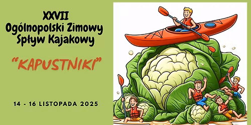 XXVII Og\u00f3lnopolski Zimowy Sp\u0142yw Kajakowy "KAPUSTNIKI"