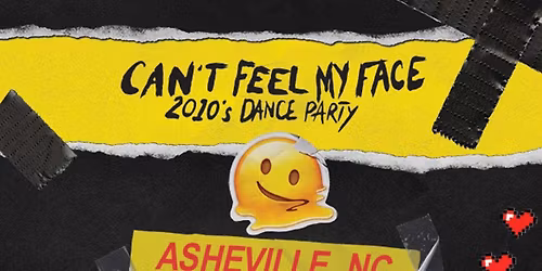 Can't Feel My Face: 2010s Dance Party (21+)