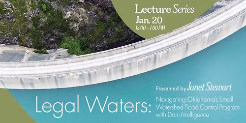 Legal Waters: Navigating Oklahoma\u2019s Small Watershed Flood Control Program with Dam Intelligence