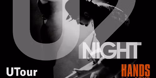 U2 NIGHT - Hands of Love and UTour @Stazione Birra