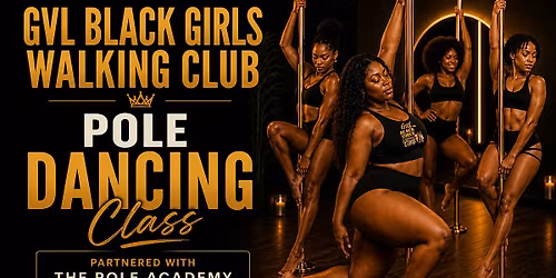 Pole Dancing Experience | GVL Black Girls Walking Club