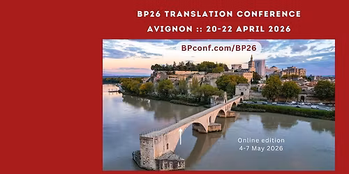 BP26 Translation Conference (Avignon \/ online)