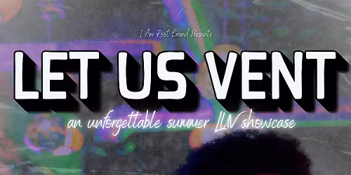 Let Us Vent (An unforgettable summer LUV experience)
