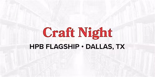 Craft Night at Half Price Books Dallas Flagship