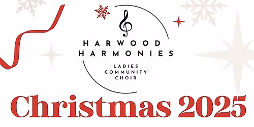 Harwood Harmonies Christmas Concert - Saturday 13th December