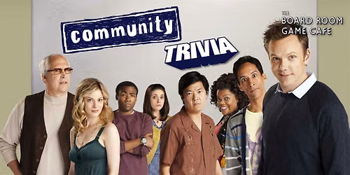 Board Room Trivia: COMMUNITY EDITION!