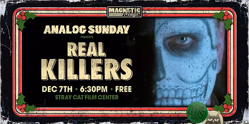 Real Killers \/\/ Analog Sunday