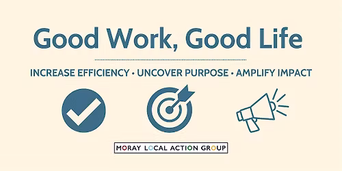 Good Work, Good Life: Increase Efficiency, Uncover Purpose, Amplify Impact