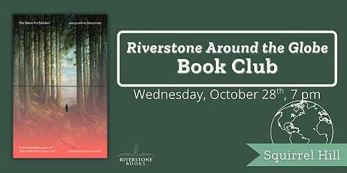 Riverstone Around the Globe (Squirrel Hill) ft. We Were Forbidden